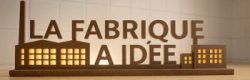 La fabrique a idee